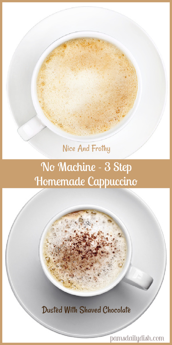 No Machine 3 Step Homemade Cappuccino