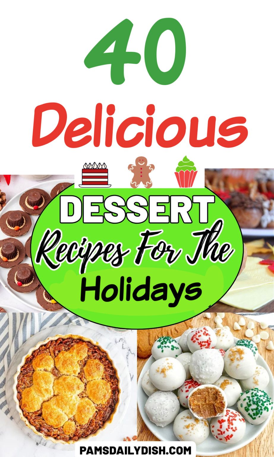 40 Dessert Recipes for the Holidays - Pam's Daily Dish